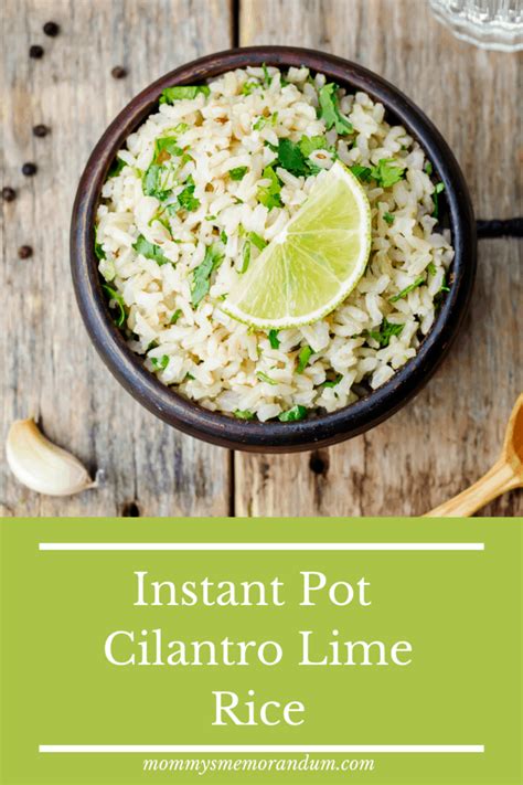 Instant Pot Cilantro Lime Rice Mommy S Memorandum