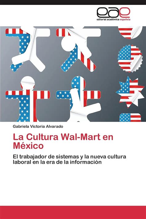 Buy La Cultura Wal Mart en México El trabajador de sistemas y la nueva