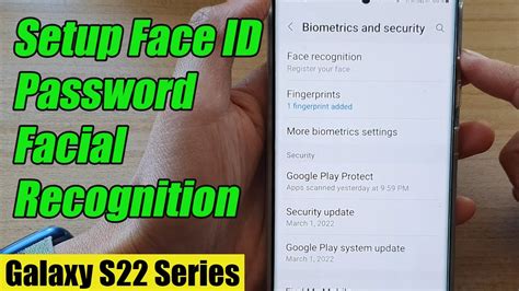 Galaxy S22 S22 Ultra How To Setup Face ID Password Facial Recognition