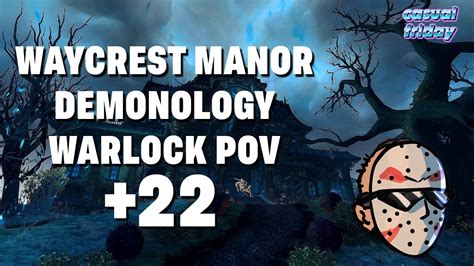 Waycrest Manor Demonology Warlock Pov Dragonflight S Mythic Youtube