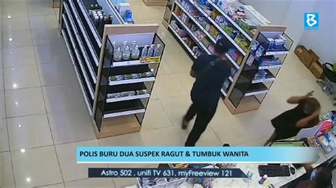 Polis Buru Dua Suspek Ragut Tumbuk Wanita Youtube