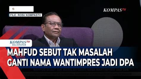 Mahfud Sebut Tak Masalah Ganti Nama Wantimpres Jadi DPA YouTube