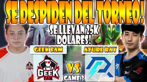 Azure Ray Vs Geek Fam Bo Game Eliminacion Faith Bian Fy Ori Vs