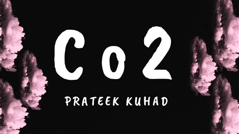 Prateek Kuhad - CO2 ( Lyrics) - YouTube