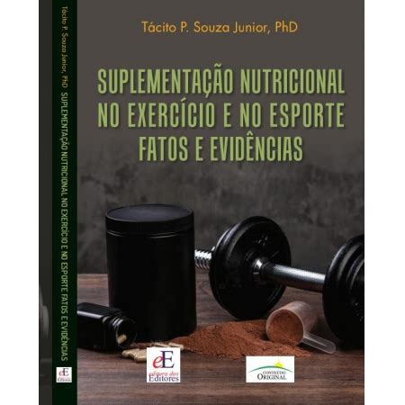 Suplementação nutricional no exercício e no esporte Editora dos Editores