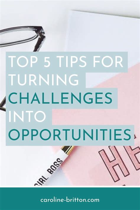 The Top 5 Tips For Turning Challenges Into Opportunity