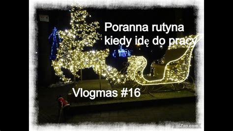 Vlogmas dzień 16 Dekoracje świąteczne w moim mieście vlogmas2023