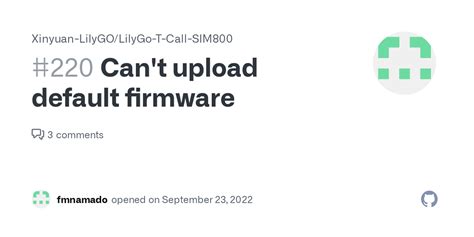 Can T Upload Default Firmware Issue 220 Xinyuan LilyGO LilyGo T
