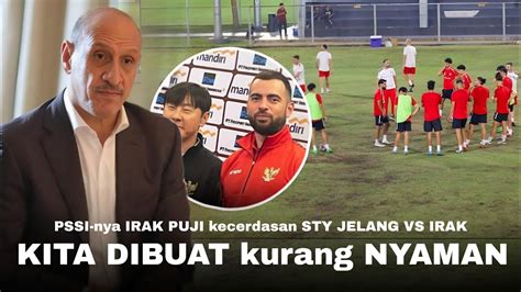 Jebakan Sty Berhasil Total Federasi Sepakbola Irak Kagum Dengan