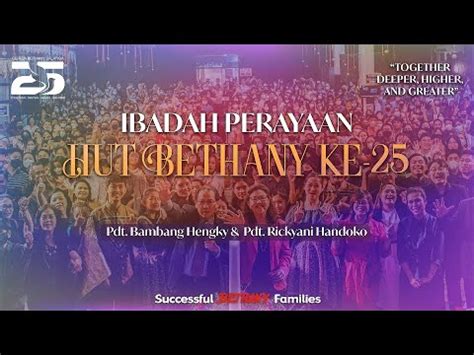 Ibadah Perayaan HUT Ke 25 Ibadah Raya IV Pdt Bambang Hengky D