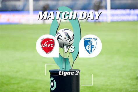 Match Ce Soir Valenciennes Grenoble A Quelle Heure Et Sur Quelle