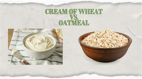 Cream of Wheat Vs Oatmeal: Which Is Better?