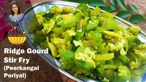 Ridge Gourd Stir Fry Peerkangai Poriyal By