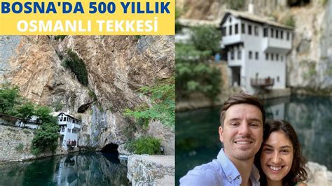 Blagaj Alperenler Tekkesi Mostar Bosna Hersek YouTube