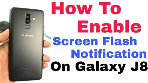 How To Enable Screen Flash Notification On Samsung Galaxy J Galaxy