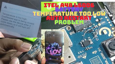 Itel A48 L6006 Battery Temperature Too Low Auto Restart Problem YouTube