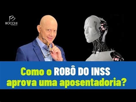 Como Rob Do Inss Aprova Aposentadoria Youtube