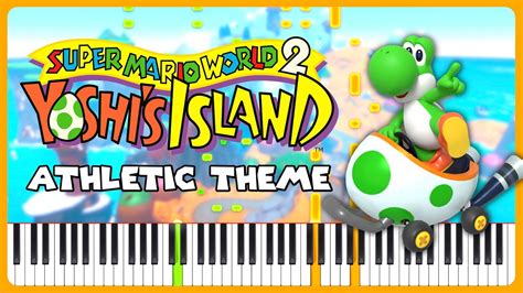 Athletic Theme Yoshi S Island Piano Cover Sheet Music YouTube