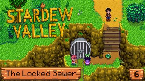 Let S Play Stardew Valley Part The Locked Sewer Youtube