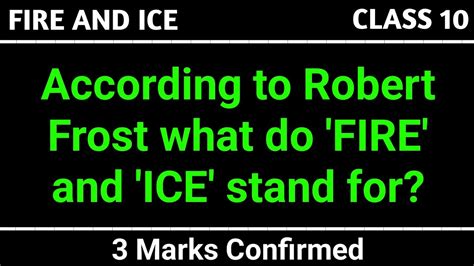 According To Robert Frost What Do Fire And Ice Stand For Fire And Ice Class 10 English