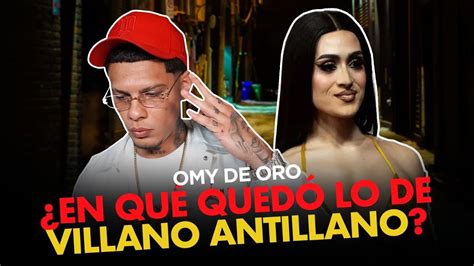 En qué quedó lo de Villano Antillano OMY DE ORO YouTube