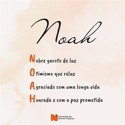 Noah É Nome Bíblico - 7 motivos para amar o nome Noah - Dicionário de Nomes Próprios | Nomes ...