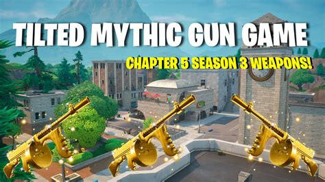 ⭐mythic Gun Game Tilted Chapter 5 Guns 4496 4797 3665 By Rangerr Fortnite Creative Map Code