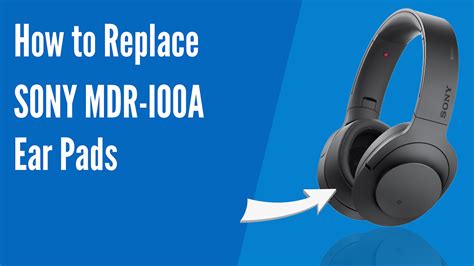 How To Replace Sony MDR 100A Headphones Ear Pads Cushions Geekria