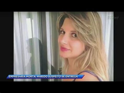 Empres Ria Morta Marido Suspeito Se Entrega