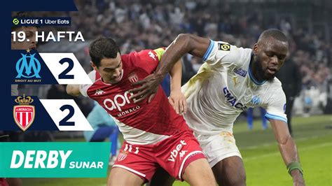 Derby Marsilya 2 2 Monaco 19 Hafta MAÇ ÖZETİ Ligue 1 Uber Eats