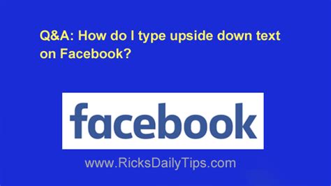 Q&A: How do I type upside down text on Facebook?