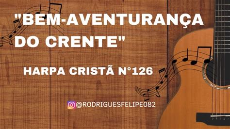 Bem Aventuran A Do Crente Harpa Crist N Fingerstyle Youtube