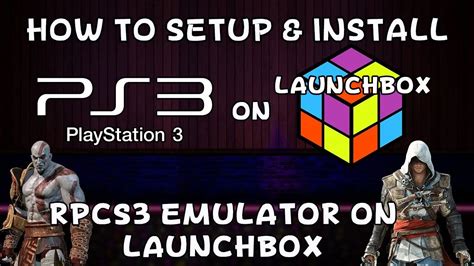 How To Setup Install Rpcs Playstation Emulator On Launchbox