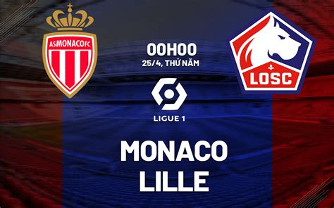 Nh N Nh B Ng D O N Monaco Vs Lille V Qg Ph P H M Nay