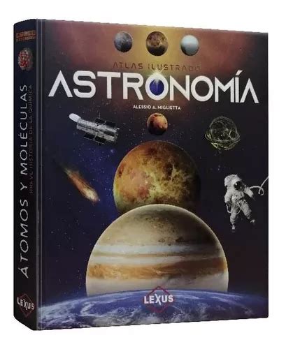 Atlas Ilustrado Astronom A Lexus Editores Env O Gratis