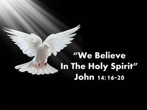 Ppt “we Believe In The Holy Spirit” John 14 16 20 Powerpoint