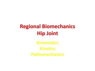 Hip Biomechanics A Simple Presentation For Beginners Ppt