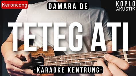 Teteg Ati Damara De KARAOKE KENTRUNG BASS YouTube