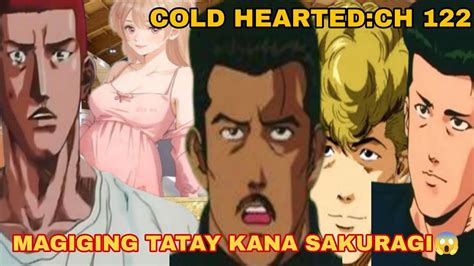 Slamdunk Cold Hearted Ch 122 NAGULAT SI SAKURAGI NG MALAMAN MAGKAKA