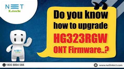 Do You Know How To Upgrade Hg Rgw Ont Firmware Youtube