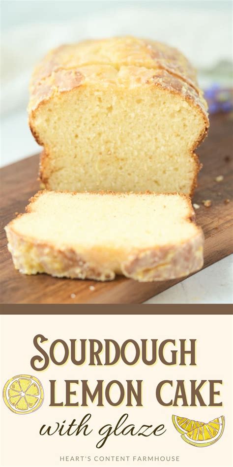 Easy Delicious Glazed Sourdough Lemon Cake Recipe Recipe Using Sourdough Starter