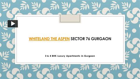 PPT Whiteland The Aspen SECTOR 76 SPR GURUGRAM PowerPoint