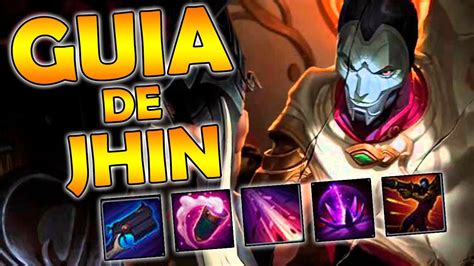 GUIA DE JHIN JHIN ADC COMO JUGAR CON JHIN SEASON 10 HABILIDADES