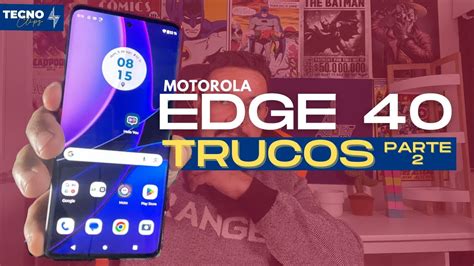 7 TRUCOS Que Tal Vez NO CONOCIAS DE MOTOROLA EDGE 40 Parte 2 YouTube