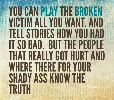 Pin By Jessica Ingemi On Sociopath Narcissism Victim Quotes Playing The Victim Quotes Victim