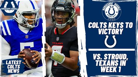 Indianapolis Colts Keys To Victory Vs C J Stroud Houston Texans Week