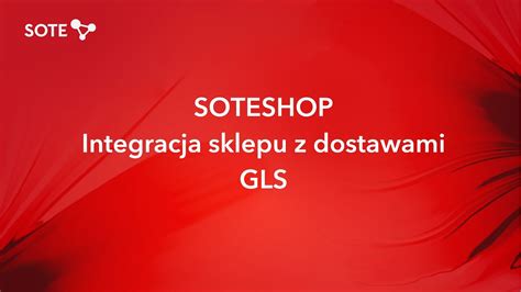 Gls Integracja Ze Sklepem Internetowym Soteshop Youtube