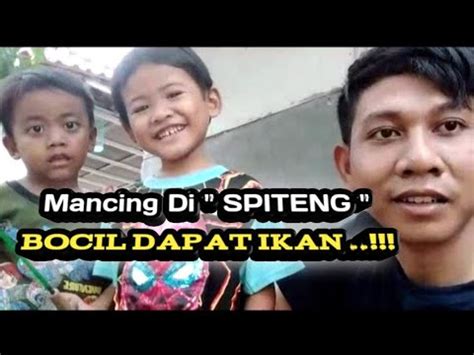 Ngasuh Bocil Sambil Mancing Di Spiteng Youtube