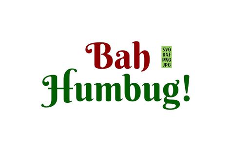 Bah Humbug Svg Christmas Saying Svg Holiday Quote Saying Digital