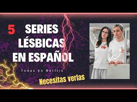 Top Series L Sbicas Que Puedes Ver En Netflix Todas Est N